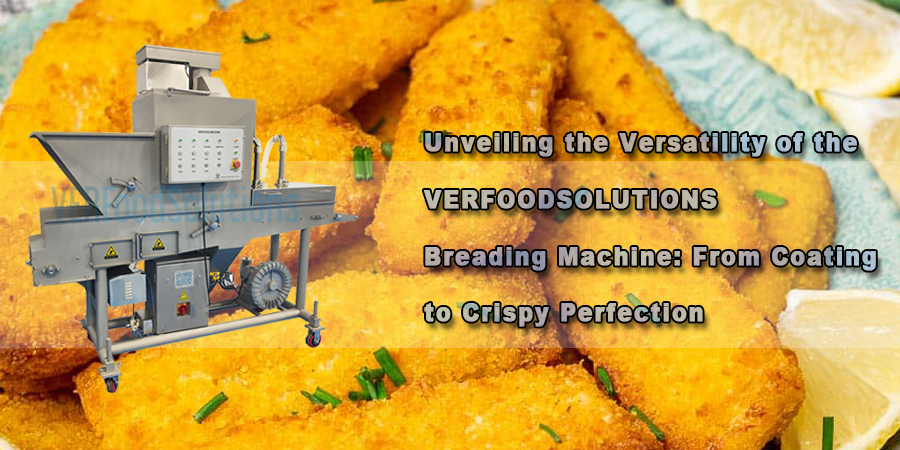 Unveiling the Versatility of the VERFOODSOLUTIONS Breading Machine: From Coating to Crispy Perfection