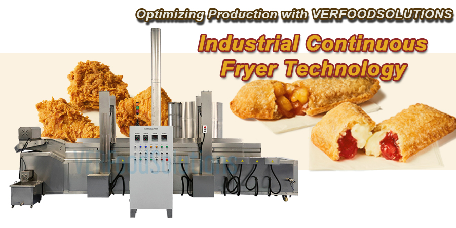 Optimizing Production with VERFOODSOLUTIONS Industrial Continuous Fryer Technology