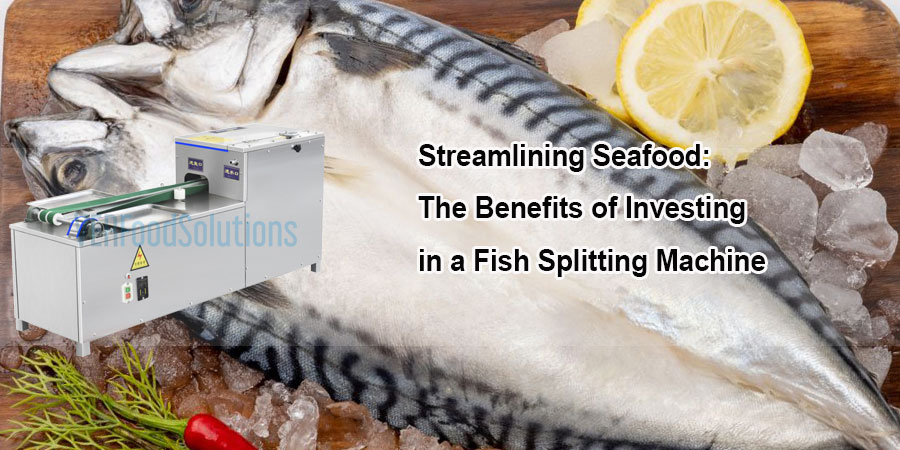 Streamlining Seafood The Benefits of Investing in a Fish Splitting Machine