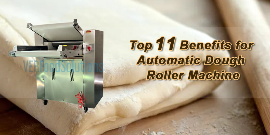 Top 11 Benefits for Automatic Dough Roller Machine